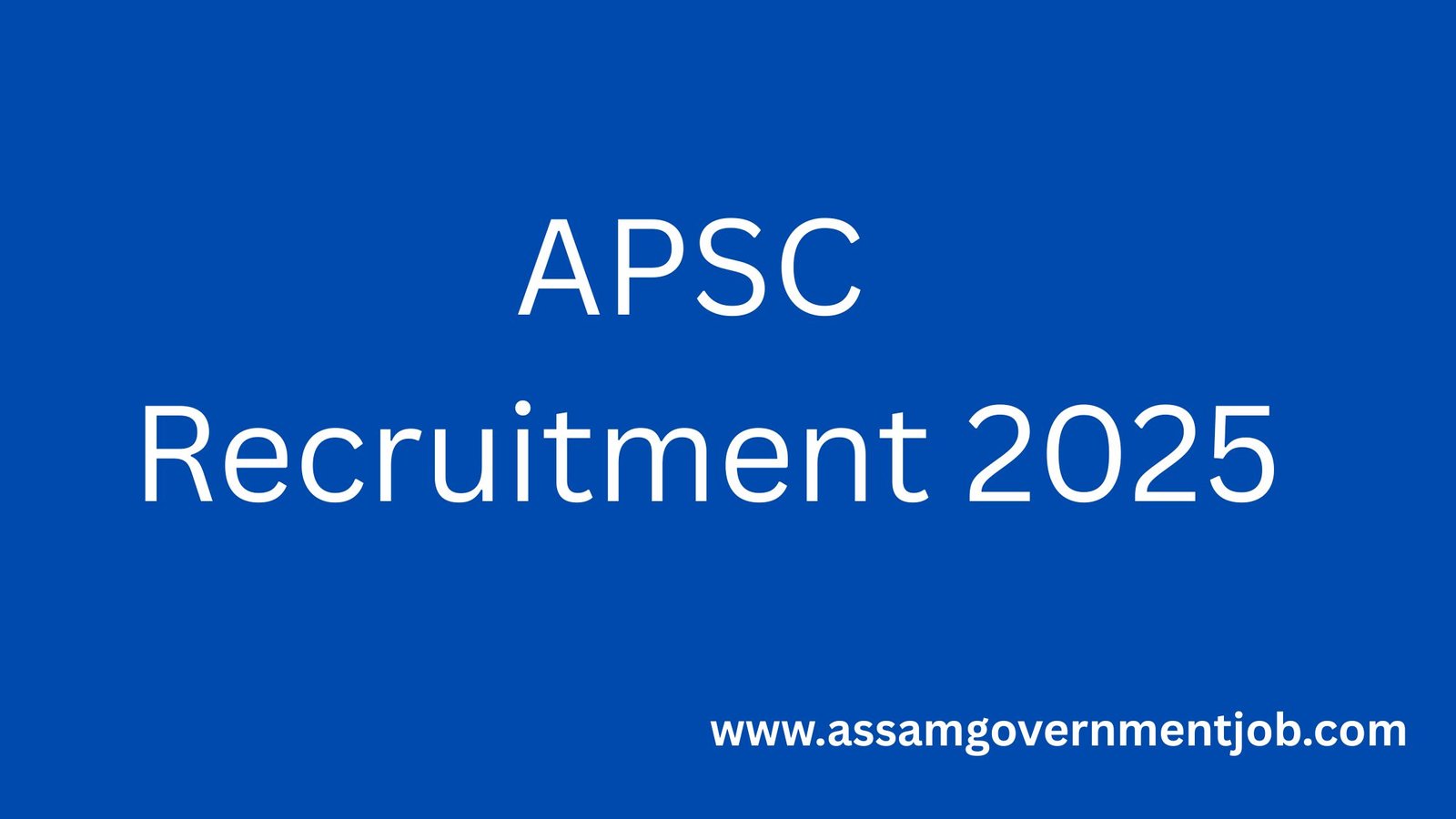 APSC Recruitment