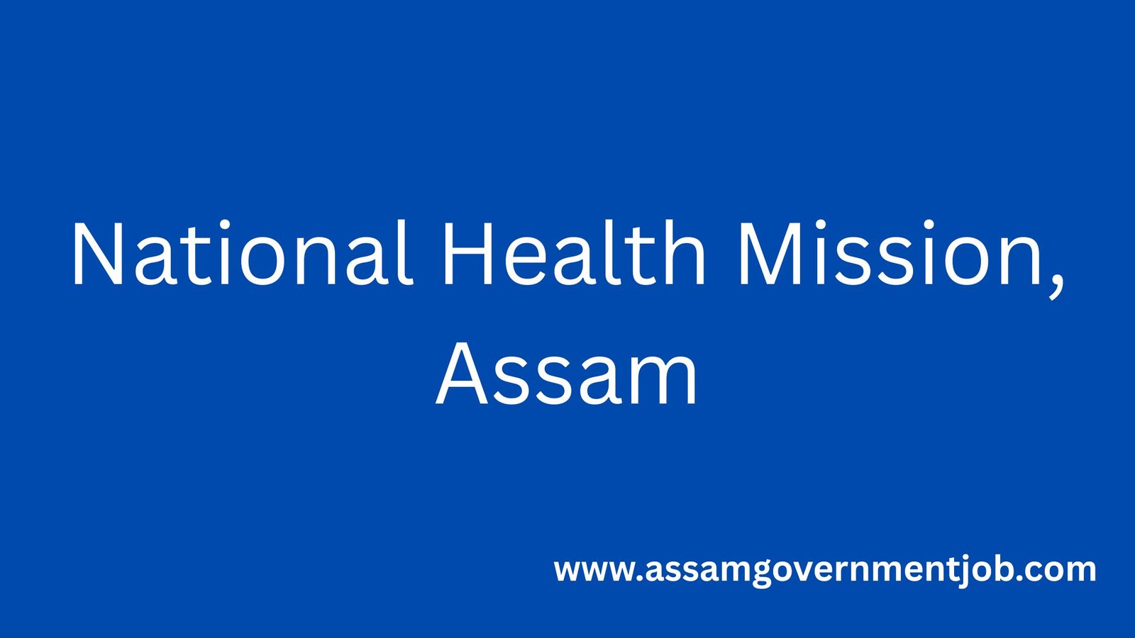 NHM Assam Recruitment