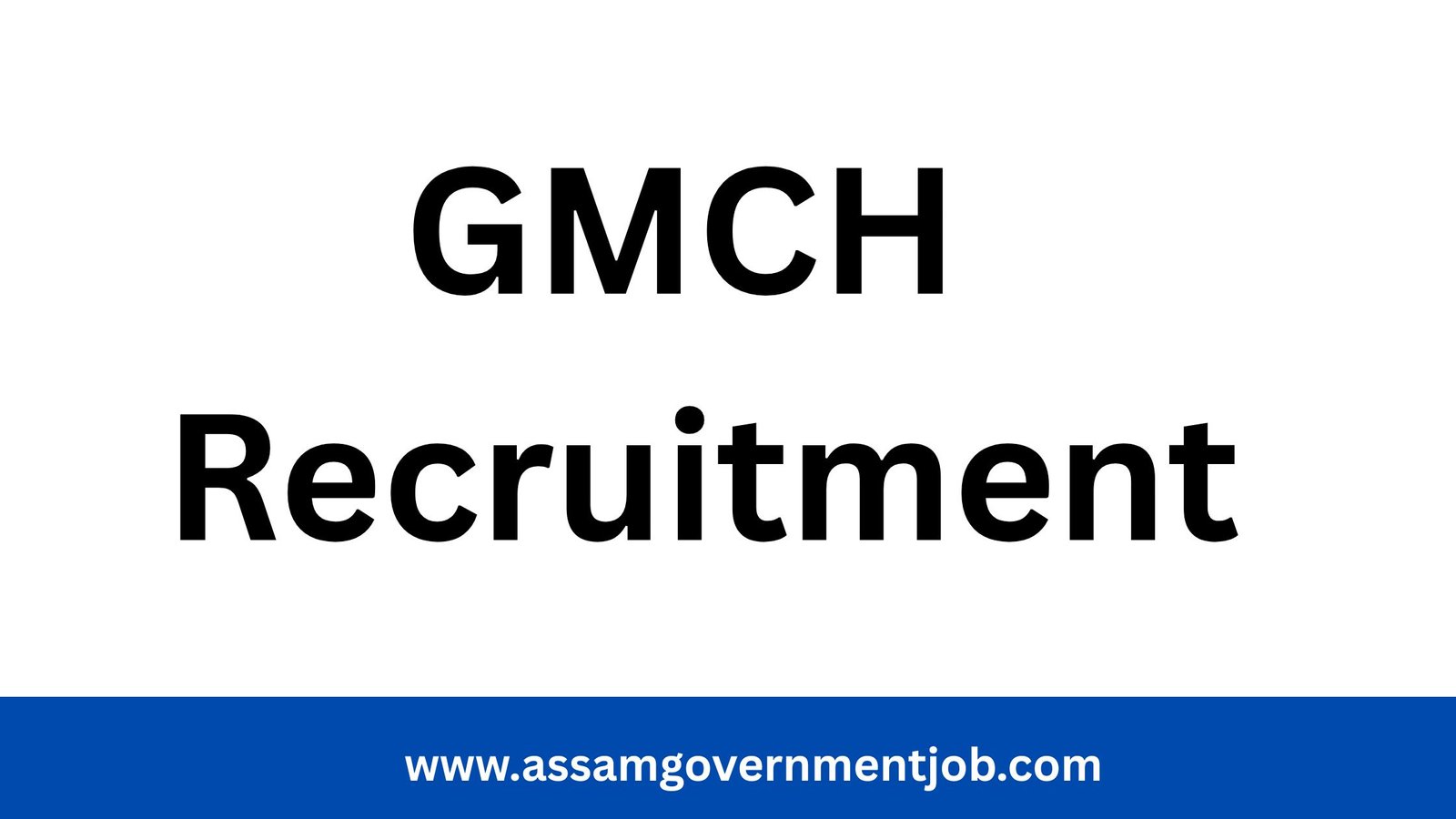 GMCH Recruitment