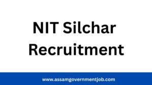 NIT Silchar Recruitment